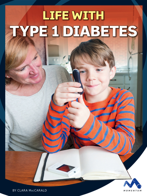 Title details for Life with Type 1 Diabetes by Clara MacCarald - Available